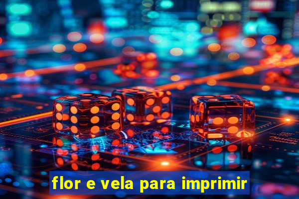 flor e vela para imprimir